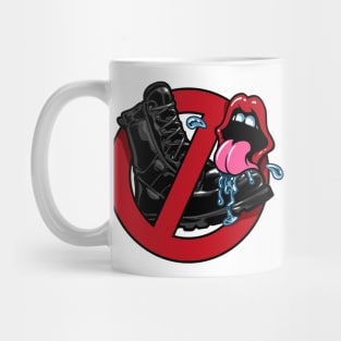 No Bootlickers Sign - Mouth Licking Boot Mug